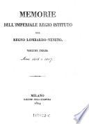 Memorie Dell' Imperiale Regio Istituto Del Regno Lombardo-Veneto, Di Scienze, Lettere ed Arti