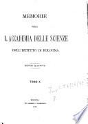 Memorie della Accademia delle scienze dell'Istituto di Bologna