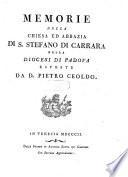 Memorie della chiesa ed abbazia di S. Stefano di Carrara nella diocesi di Padova