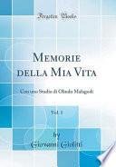 Memorie Della MIA Vita, Vol. 1