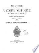 Memorie della R. Accademia delle scienze dell'Istituto di Bologna. Classe di scienze morali. Sezione di scienze storico-filologiche