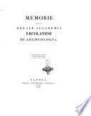 Memorie della regale Accademia ercolanese di archeologia