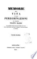 Memorie della vita e delle peregrinazioni del fiorentino Filippo Mazzei con documenti storici sulle sue missioni politiche come agente degli Stati-Uniti d'America e del re Stanislao di Polonia