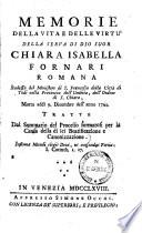 Memorie della vita e delle virtù della serva di Dio Suor Chiara Isabella Fornari Romana, badessa del monistero di S. Francesco della città di Todi nella provincia dell' Umbria, dell ordine di S. Chiara, morta addi q. Dicembre dell anno 1744