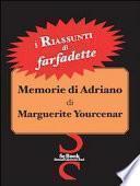 Memorie di Adriano di Marguerite Yourcenar - Riassunto