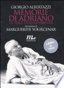 Memorie di Adriano. La voce dell'imperatore. DVD. Con libro
