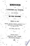 Memorie di L. da Ponte ... Scritte da esso. Seconda edizione corretta, ampliata e accresciuta d'un interno volume e di alcune note. (Saggi poetici di L. da Ponte Terza edizione, etc.).
