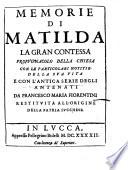 Memorie di Matilda , la gran contessa , propugnacolo della Chiesa , con le particolari notitie della sua vita e con l'antica serie degli antenati , da Francesco Maria Fiorentini restituita all'origine della patria lucchese..
