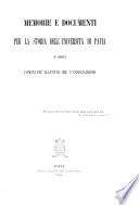 Memorie e documenti per la storia dell'universita di Pavia e degli uomini piu illustri che v'insegnarono