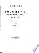 Memorie e documenti per servire alla storia di Lucca