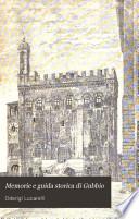 Memorie e guida storica di Gubbio
