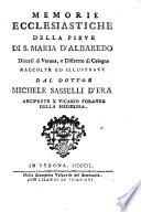 Memorie ecclesiastiche della Pieve di S. Maria d'Albaredo diocesi di Verona