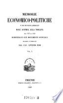 Memorie ecconomico-politiche o sia de'danni arrecati dall'Austria alla Toscana dal 1737 al 1859 dimostrati con documenti officiali