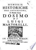 Memorie historiche dell'antichissima, e nobile città d'Osimo di Luigi Martorelli