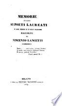 Memorie intorno ai poeti laureati d'ognie tempi e d'ogni nazione raccolte