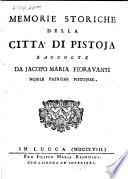 Memorie Istoriche della città di Pistoja
