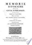 Memorie istoriche della città di Recanati nella Marca d'Ancona date in luce dal padre Diego Calcagni della Compagnia di Giesù, e presentate all'illustrissimo magistrato d'essa città