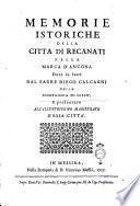 Memorie istoriche della città di Recanati nella Marca d'Ancona date in luce dal padre Diego Calcagni della Compagnia di Giesù, e presentate all'illustrissimo magistrato d'essa città