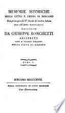 Memorie istoriche della Città e Chiesa di Bergamo, raccolte dal codice diplomatico del Signor canonico Mario Lupi, da'suoi manoscritti e da'monumenti autentici, dal principio del V. secolo di nostra salute sino all'anno MCCCCXXVIII., ... da Giuseppe Ronchetti,...