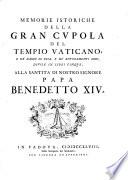 Memorie Istoriche Della Gran Cvpola Del Tempio Vaticano, E De' Danni Di Essa, E De' Ristoramenti Loro, Divise In Libri Cinqve