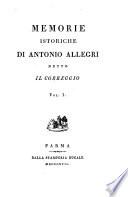Memorie istoriche di Antonio Allegri, detto il Correggio. L.P.