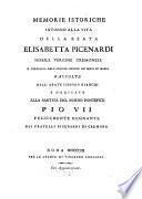 Memorie istoriche intorno alla Vita della Beata Elisabetta Picenardi Nobile Vergine Cremonese