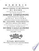 Memorie istorico-critiche della chiesa e de Vescovi di Osimo ... Opera postuma continuata e supplita con note e dissertazioni da Filippo Vecchietti