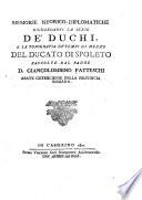 Memorie istorico-diplomatiche riguardanti la serie de' duchi, e la topografia de' tempi di mezzo del ducato di Spoleto