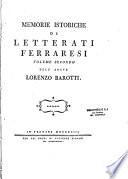 Memorie istorische di letterati Ferraresi...Giannandrea Barotti
