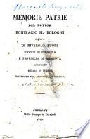 Memorie patrie del dottor Bonifacio M.a Bologni nativo di Rivarolo fuori diocesi di Cremona e provincia di Mantova ..