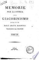 Memorie per la storia del giacobinismo scritte dall'abate Baruel [!]. Traduzione dal francese. Tomo 1. [-5.]