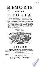 Memorie per la storia delle scienze, e buone arti, cominciate ad imprimersi l'anno 1701, a Trevoux, e l'anno 1743