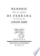 Memorie per la storia di Ferrara