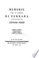 Memorie per la storia di Ferrara raccolte da Antonio Frizzi