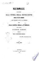 Memorie per servire alla storia della rivoluzione degli Stati romani dall'elevazione di Pio 9. al pontificato sino alla caduta della repubblica