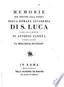 Memorie per servire alla storia della Romana Accademia di S. Luca fino alla morte di A. Canova