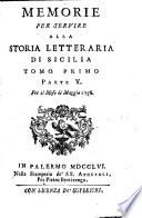 Memorie Per Servire Alla Storia Letteraria Di Sicilia