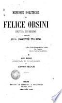 Memorie politiche di Felice Orsini seritte da lui modesimo ededicate alla gioventu italiana