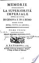 Memorie risguardanti la superioritá imperiale sopra le citta di Genova e di S. Remo come pure sopra tutta la Liguria