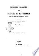 Memorie segrete del principe di Metternich i. r. ex cancelliere di Stato in Austria comunicate dal suo segretario privato E. L.