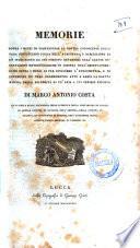 Memorie sopra i mezzi di perfezionar le nostre conoscenze sulla vera costituzion fisica dell'atmosfera e descrizione di un instrumento da cui possono ottenersi dell'esatte osservazioni meteorologiche in assenza dell'osservatore, come sopra i mezzi di far rinascere l'eudiometria e di costruire un vero eurometro atto a darci la esatta misura della salubrità di un'aria a cui venisse esposto di Marco Antonio Costa ..