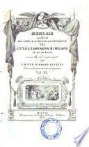 Memorie spettanti alla storia, al governo ed alla descrizione della citta e campagna di Milano ne' secoli bassi raccolte ed esaminate dal conte Giorgio Giulini
