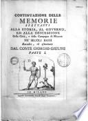 Memorie spettanti alla storia, al governo ed alla descrizione della città e della campagna di Milano ne' secoli bassi, raccolte ed esaminate dal conte Giorgio Giulini... Parte I [-IX]. - Continuazione delle Memorie spettanti alla storia... di Milano ne' secoli bassi, raccolte... dal conte Giorgio Giulini. Parte I [-III]