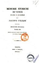 Memorie storiche de' Veneti primi e secondi di Jacopo Filiasi. Tomo 1.[-7.!