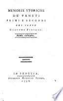 Memorie storiche de' Veneti primi e secondi