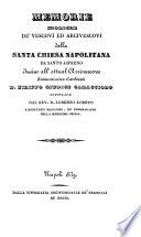 Memorie storiche de' vescovi ed arcivescovi della santa chiesa napolitana da santo Aspreno insino all'attual arcivescovo eminentissimo cardinale D. Filippo Giudice Caracciolo