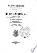 Memorie storiche del culto e venerazione dell'immagine di Maria Santissima venerata in Tivoli nella chiesa di S. Maria Maggiore