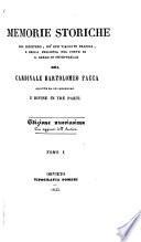 Memorie storiche del Ministero, de'due viaggi in Francia e della prigionia nel forte di S. Carlo del Cardinale B. Pacca scritte da lui medesimo e divise in tre parti