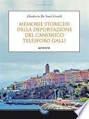 Memorie storiche della deportazione del Canonico Telesforo Galli
