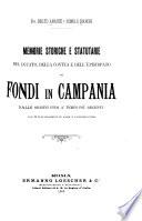 Memorie storiche e statutarie del ducato, della contea e dell' episcopato di Fondi in Campania dalle origini fino a' tempi più recenti, con 24 illustrazioni in rame e fotozincotipia